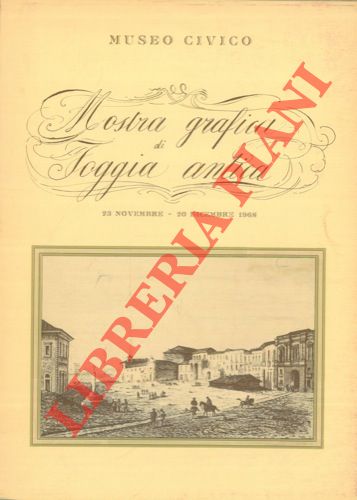 (Museo Civico di Foggia) - - Mostra grafica di Foggia antica.