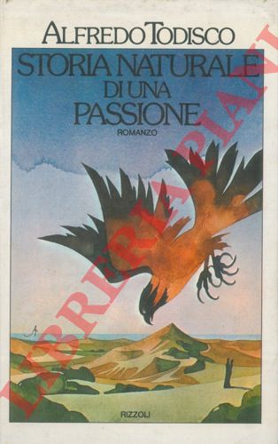 TODISCO Alfredo - - Storia naturale di una passione.