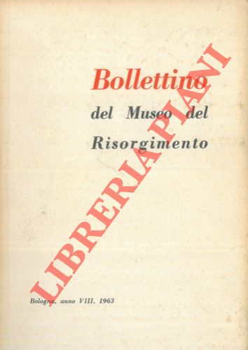 - - Bollettino del Museo del Risorgimento.