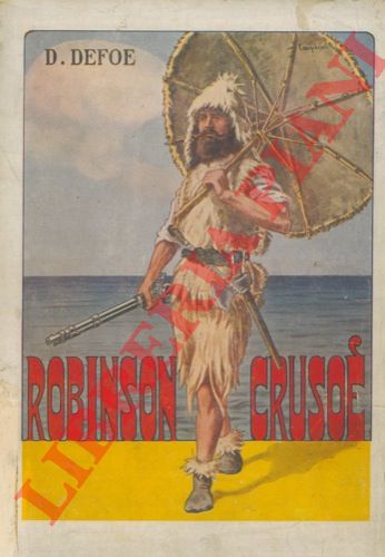 DEFOE Daniel - - Robinson Crusoe.