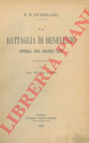 GUERRAZZI F.D. - - La battaglia di Benevento.