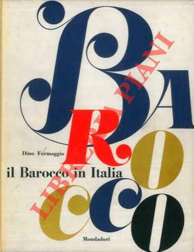 FORMAGGIO Dino - - Il Barocco in Italia.