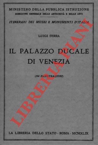 SERRA Luigi - - Il Palazzo Ducale di Venezia.