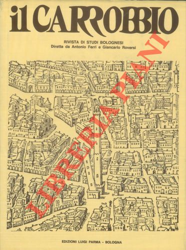 AA. VV. - - Il Carrobbio. Rivista di studi culturali.