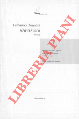 GUANTINI Ermanno - - Variazioni. Poesie. Disegno di Paola Ricci. Postfazione di Massimo Sannelli.