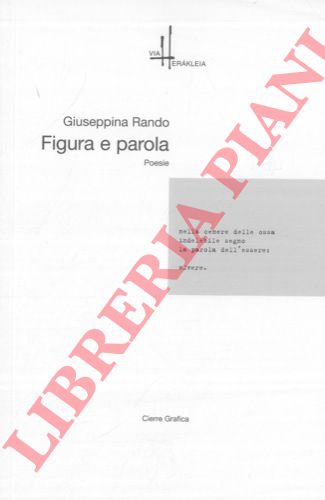 RANDO Giuseppina - - Figura e parola. Poesie. Postfazione di Ida Travi. Disegno di Giovanna Fra.