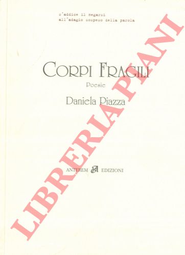 PIAZZA Daniela - - Corpi Fragili. Poesie. Dipinto di Marco Carn.