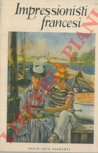 CIPRIANI Renata - - Impressionisti francesi.