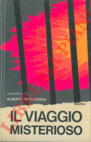 BEVILACQUA Alberto - - Il viaggio misterioso.