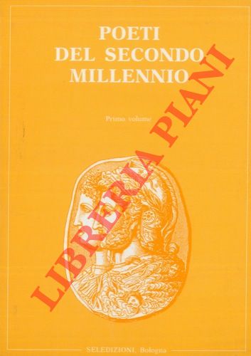 AA. VV. - - Poeti del secondo millennio. Primo volume.