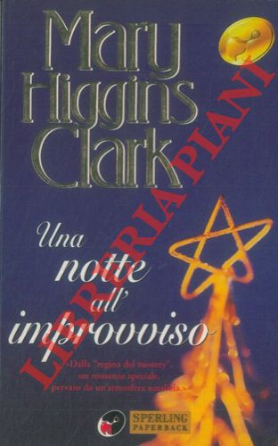 HIGGINS CLARK Mary - - Una notte all'improvviso.