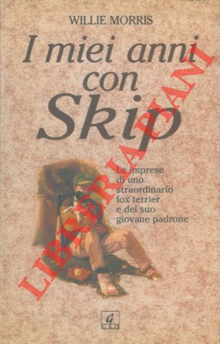 MORRIS Willie - - I miei anni con Skip.