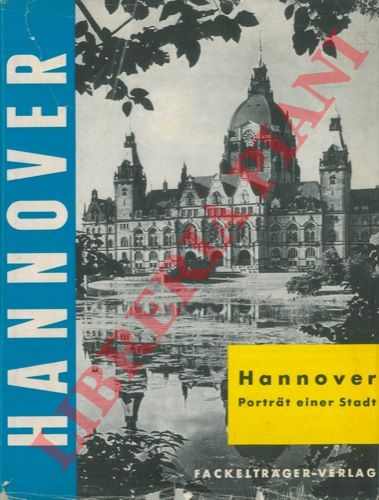 LAUENROTH Heinz - - Hannover Portrait Einer Stadt.