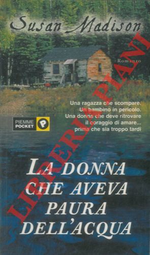 MADISON Susan - - La donna che aveva paura dell'acqua.