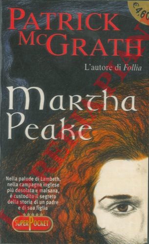 Mc GRATH  Patrick - - Martha Peake. Un romanzo della rivoluzione.