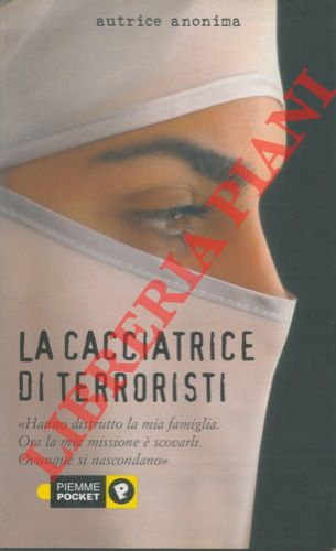 Autrice anonima - - La cacciatrice di terroristi.