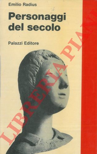 RADIUS Emilio - - Personaggi del secolo.