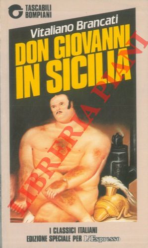 BRANCATI Vitaliano - - Don Giovanni in Sicilia.