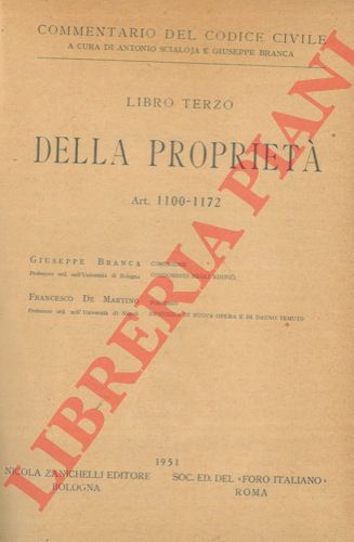 (SCIALOJA Antonio - BRANCA Giuseppe) - - Commentario del codice civile. Libro terzo. Della propriet. Art. 1100-1172