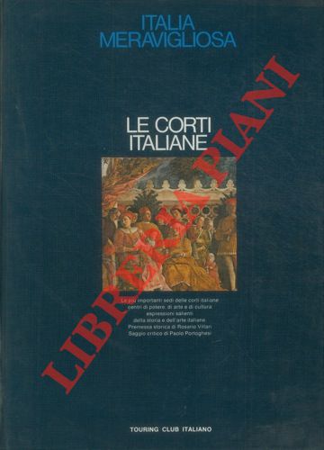 (PORTOGHESI Paolo) - - Le corti italiane.