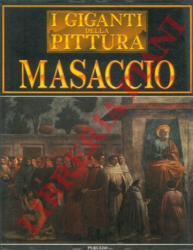 - - Masaccio.