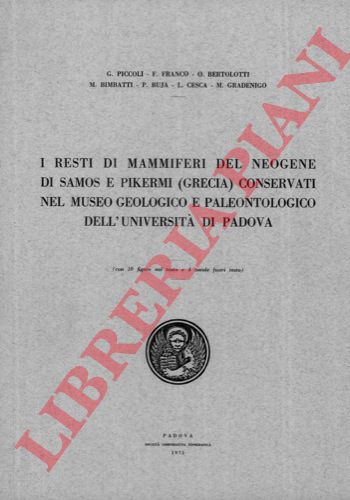 PICCOLI G. et AA. - - I resti di mammiferi del Neogene di Samos e Pikermi (Grecia) conservati nel Museo Geologico e Paleontologico dell'Universit di Padova.