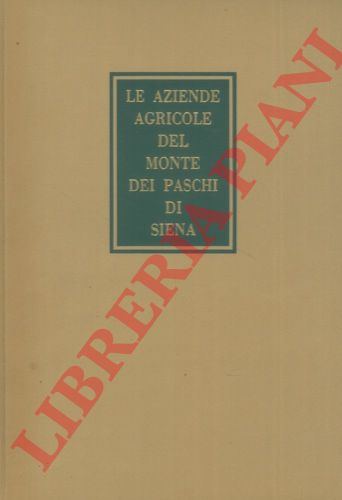 - - Aziende agricole del Monte dei Paschi di Siena.