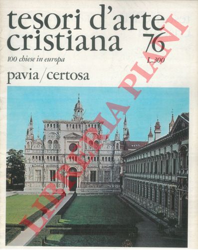 (BOSSAGLIA Rossana) - - Pavia. Certosa.