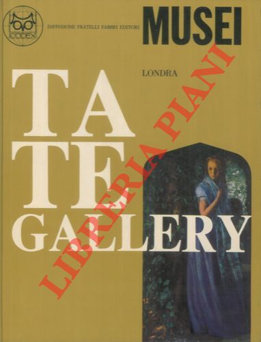 - - Tate Gallery di Londra.
