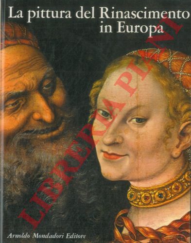 (ARGENTIERI Giuseppe) - - La pittura del Rinascimento in Europa.