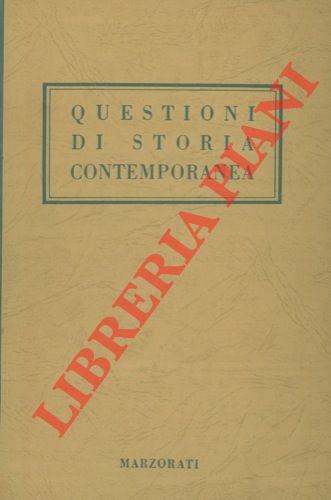 (ROTA Ettore) - - Questioni di storia contemporanea.