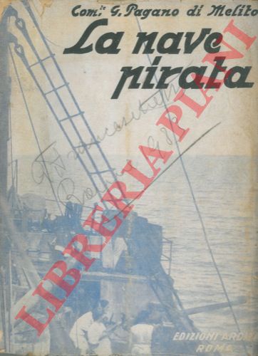 PAGANO di MELITO Com.te G. - - La nave pirata.