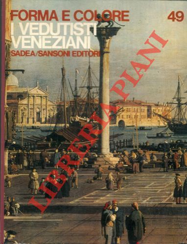 SAMPAOLESI Piero - - I vedutisti veneziani. UNITO A: Vedutisti veneziani del '700 (Calendario 1968). Unito a: Le Arti.