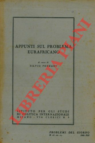 (POZZANI Silvio) - - Appunti sul problema eurafricano.