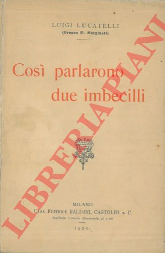 LUCATELLI Luigi (Oronzo E. Marginati) - - Cos