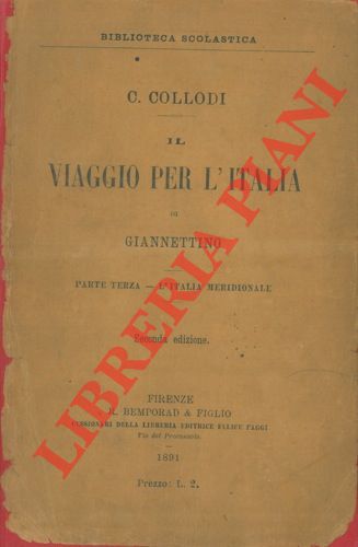 COLLODI C. - - Il viaggio per l'Italia di Giannettino. Parte terza. L'Italia meridionale. Seconda edizione.