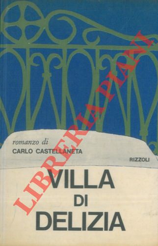 CASTELLANETA Carlo - - Villa di delizia.