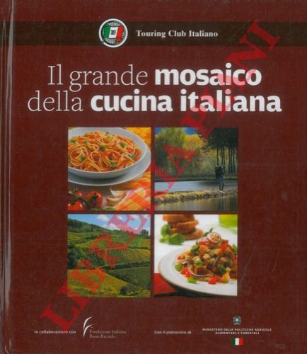 (SOLETTI Francesco) - - Il grande mosaico della cucina italiana.