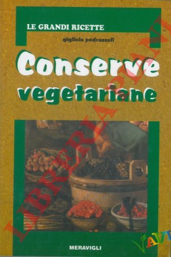 PEDRAZZOLI Gigliola - - Conserve vegetariane.