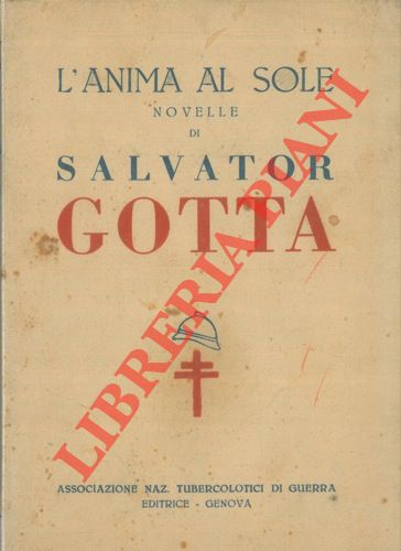 GOTTA Salvator - - L'anima al sole. Novelle.