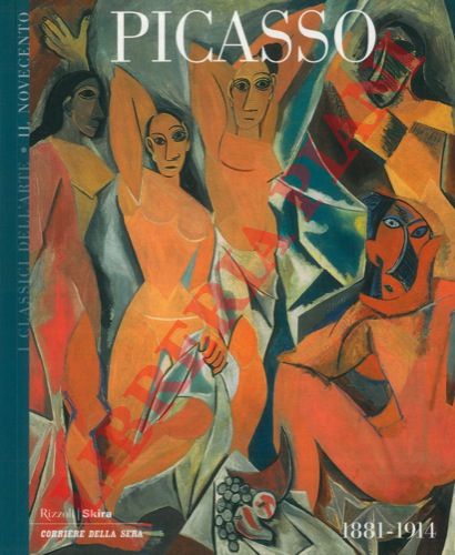 MORAVIA Alberto - DE SERIO Massimiliano - TOSO Francesca - - Picasso 1881 - 1914. Presentazione di Alberto Moravia.