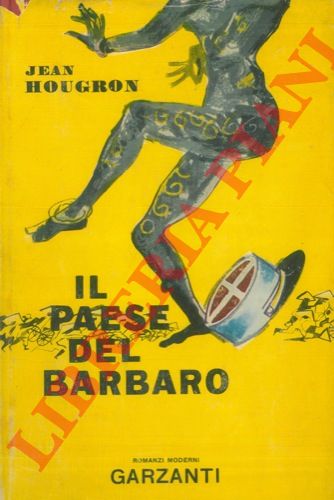HOUGRON Jean - - Il Paese del barbaro.