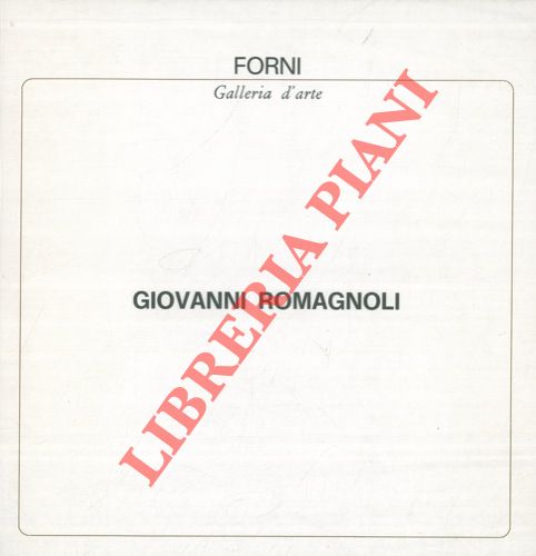 (DE MICHELI Mario) - - Giovanni Romagnoli. Dal 14 dicembre 1969 al 4 gennaio 1970.