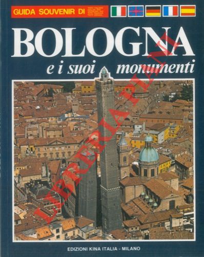 (DEGLI ESPOSTI Carlo) - - Bologna e i suoi monumenti. Guida illustrata di Bologna.