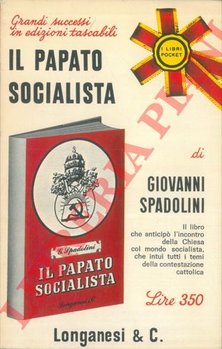 SPADOLINI Giovanni - - Il Papato socialista.