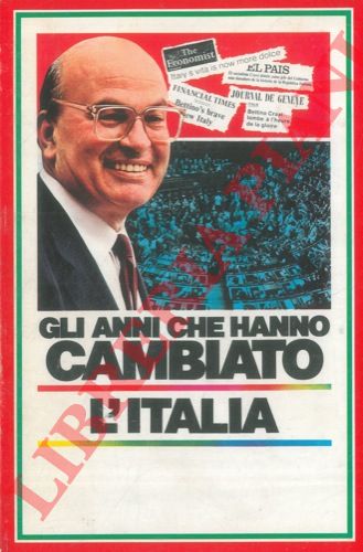 - - Gli anni che hanno cambiato l'Italia.