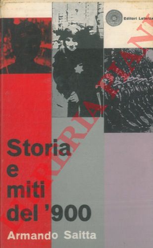 SAITTA Armando - - Storia e miti del '900.