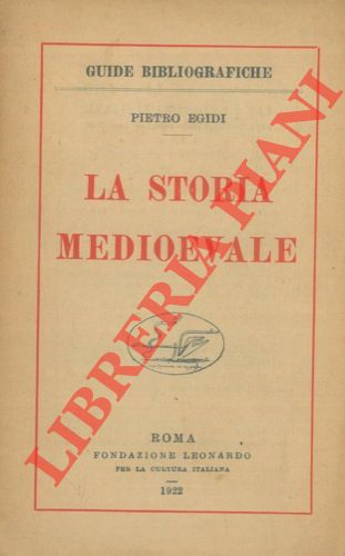 EGIDI Pietro - - La storia medioevale.