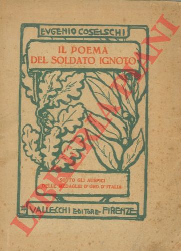 COSELSCHI Eugenio - - Il poema del soldato ignoto.