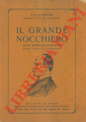 FIORI Lelio - - Il grande nocchiero. Sesta edizione (economica) rifusa, corretta e aggiornata.
